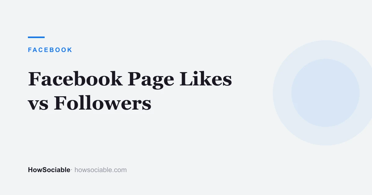Facebook Page Likes vs Followers: What's the Difference?
