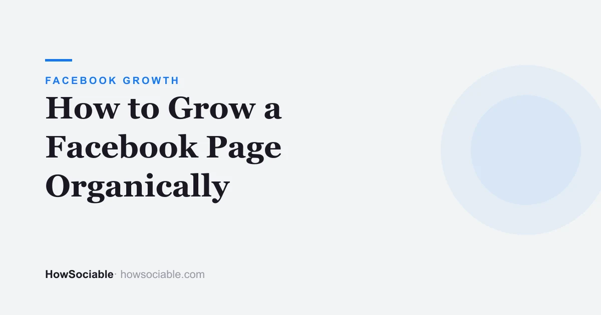 How to Grow a Facebook Page Organically in 2026