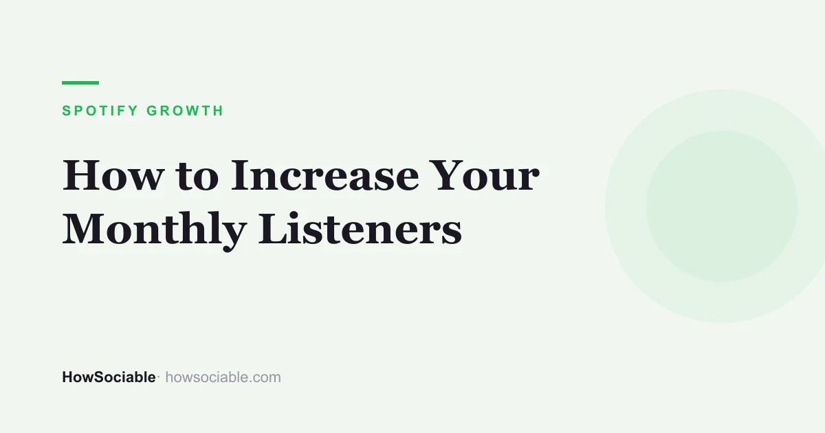 How to Increase Your Spotify Monthly Listeners in 2026