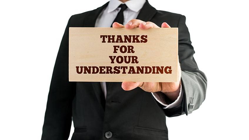 Thank You for Your Understanding